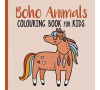 Boho Animals Colouring Book for Kids: Easy Minimalist Bohemian Colouring Pages of Cute Animals