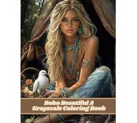 Boho Beautiful: A Grayscale Coloring Book for Adults - Elegant, Relaxing, and Free-Spirited Art