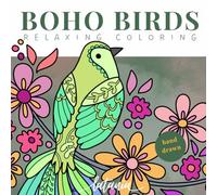 Boho Birds Coloring Book for Adults: Cute and Relaxing Bohemian Bird and Floral Designs for Stress Relief (Boho Coloring)