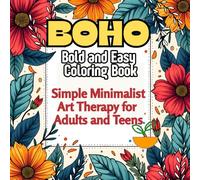 BOHO Bold and Easy Coloring Book: Simple Minimalist Art Therapy for Adults and Teens