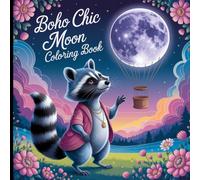 Boho Chic Moon Coloring Book: A Celestial and Bohemian Coloring Journey to Color, Relax, and Enjoy.