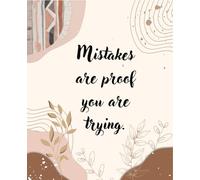 Boho Composition Notebook - “Mistakes Are Proof You Are Trying” | Wide Ruled | 120 Pages | 7.5 x 9.25 in: Minimalist school or journaling notebook with calming design and motivational quote