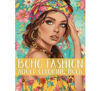 BOHO Fashion Adult Coloring Book: Hippie Girls in Bohemian Clothing Styles. Gorgeous Women Faces and Stylish Outfits