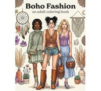 Boho Fashion Coloring Book for Adults: Bohemian Illustrations and Nature Scenes for Relaxation: A Relaxing Collection of Bohemian Fashion and ... for the Fashion Forward Teens and Adults)