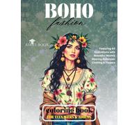 Boho Fashion Coloring Book For Teenagers & Adults: 8.5x11in Featuring 60 Illustrations with Beautiful Models Wearing Bohemian Clothing & Flowers | ... and Activity Book For Kids & Adults)
