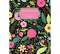 Boho Floral Composition Notebook: Colorful Botanical Wide Ruled Journal, 200 Sheets