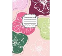 Boho Floral Composition Notebook: Wide Ruled | 100 Pages | 6x9 Inches | School, Students, Writing, Notes