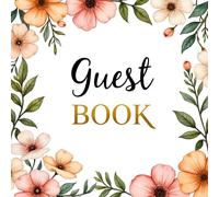 Boho Floral guest Book - Elegant Sign-In Book for Any Event or Special Occasion: Rustic Bohemian-Inspired Guestbook for Weddings, Baby Showers, ... for Messages, Wishes & Signatures & Photos