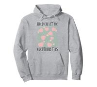 Boho Floral Hold on Let Me Overthink This Funny Overthinking Pullover Hoodie