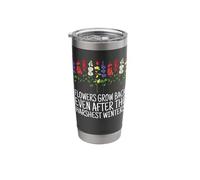 Boho Flowers Grow Back Even After The Harshest Winters Stainless Steel Insulated Tumbler