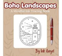 Boho Landscapes - Ink Tracing: Mindful tracing activity to relax and unwind. 30 positive affirmation floral images to trace with ink (MIndful Ink Tracing - A Bit of Boho)