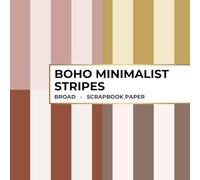 Boho Minimalist Stripes Scrapbook Paper - Broad: 20 Double-Sided Sheets for Scrapbooking, Junk Journals, Card Making, Decoupage, Origami, Paper Crafts, DIY Projects and Mixed Media