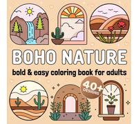 Boho Nature Coloring Book for Adults: 40+ Bold and Easy Minimalist Boho Art Designs for Relaxation and Stress Relief (Bold & Easy Coloring Collection)