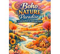 Boho Nature Paradise: A Coloring Book of 100+ Magical Landscapes, Mystical Mountains, Cosmic Skies, & Wanderlust-Inspired Outdoor Scenes for Adults ... for Adults Designed for Comfort and Joy)