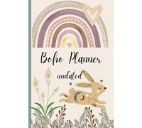 Boho Planner - undated: Designed In A Playful Boho Style, Helps You Plan Your Day Hour By Hour While Keeping Track Of Everything That Matters.