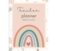 Boho Rainbow Teacher Planner 2023 - 2024 (Welsh Curriculum): Exclusively for Teachers in Wales