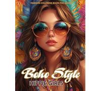 Boho Style Hippie Girls: A Fashion Coloring Book for Adults - Free-Spirited, Relaxing, and Artistic Designs