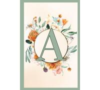Boho Style Monogram Letter A Notebook: Beautiful Personalized Gift Idea Letter A journal for Women, Girls, Teens and Tweens.