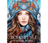 Boho Style Winter Chill - Fashion Coloring Book for Teens & Adults: Beautiful Models Wearing Bohemian Chic Winter Outfits