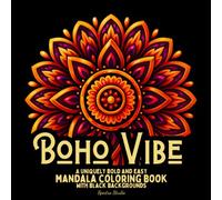Boho Vibe, A Uniquely Bold and Easy Mandala Coloring Book