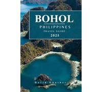 BOHOL PHILIPPINES TRAVEL GUIDE: Essential Information and Tips to Prepare for Your Trip: Everything You Should Know Before You Go (Across Global Travel Guide Series)