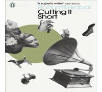 Bohumil Hrabal Cutting It Short Paperback Book Bohumil Hrabal Multicolor