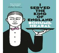 Bohumil Hrabal I Served The King Of England Paperback Book Bohumil Hrabal Multicolor