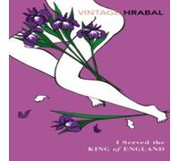 Bohumil Hrabal I Served The King Of England Paperback Book Bohumil Hrabal Multicolor