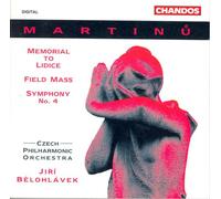 Bohuslav Martin - Memorial To Lidice / Field Mass / Symphony No. 4 - - K600z