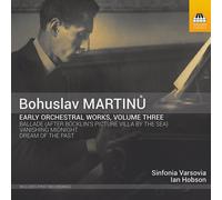 Sinfonia Varsovia/Hobson - Bohuslav Martin?: Early Orchestral Works, Volume Three