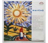 Bohuslav Martinů - Concerto For Violin And Orchestra, Concerto For Piano And Orchestra