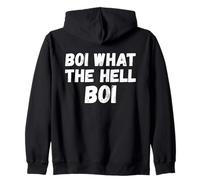 Boi What The Hell Boi - Funny Sarcastic Reaction Humor Pun Zip Hoodie