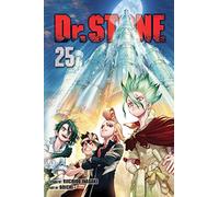 Dr. STONE, Vol. 25: (Dr. STONE 25)