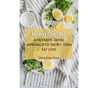 Boiled Egg Diet: A Nutrient-Dense Approach to Short-Term Fat Loss