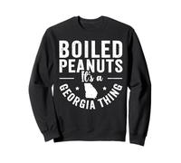 Boiled Peanuts - It's a Georgia thing Sweatshirt