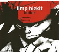 Boiler by Limp Bizkit (2001-11-20)
