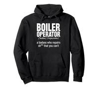 Boiler Operator - A Badass Who Repairs thing That You Can't Pullover Hoodie