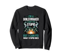 Boilermaker Can't Fix Stupid But Fix What It Does Sweatshirt
