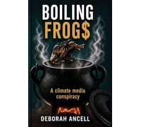 Boiling Frog$: A climate media conspiracy