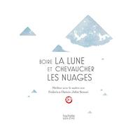 Boire la lune et chevaucher les nuages: méditer avec un maître zen: Méditer avec le maître zen