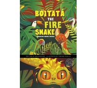 Boitata the Fire Snake : A Brazilian Graphic Folktale