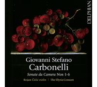 Bojan Cicic; The Illyria Consort - Carbonelli: Sonate Da Camera Nos 1-6