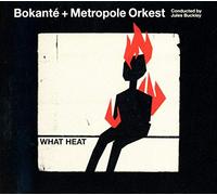 Bokanta© and Metropole Orkest and Jules Buckley What Heat CD CDRW221 NEW