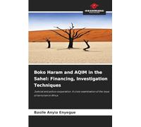Boko Haram and AQIM in the Sahel: Financing, Investigation Techniques