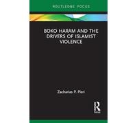 Boko Haram and the Drivers of Islamist Violence
