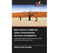 Boko Haram e AQIM nel Sahel: finanziamenti, tecniche investigative