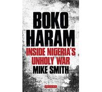 Boko Haram: Inside Nigeria's Unholy War