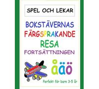 Bokstävernas Färgsprakande Resa fortsättningen (Spel och Lek): Adventure of the pioneers (games and play) (Färgsprakande Resan)