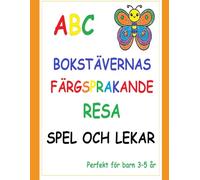 Bokstävernas Färgsprakande Resa (Spel och Lek): Adventure of the mini pioneers (Färgsprakande Resan)