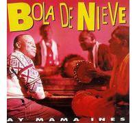 Bola De Nieve - Ay Mama Ines